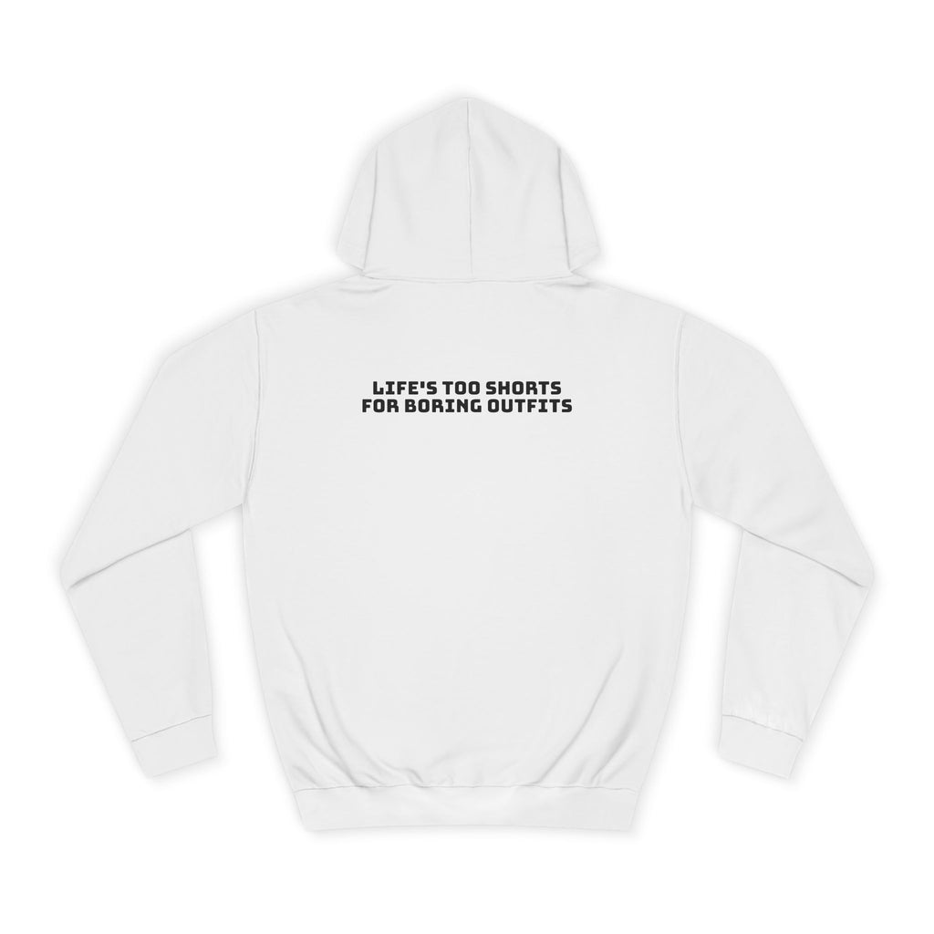 OVERSIZED HOODIE | "LIFE'S TOO SHORTS FOR BORING OUTFITS"
