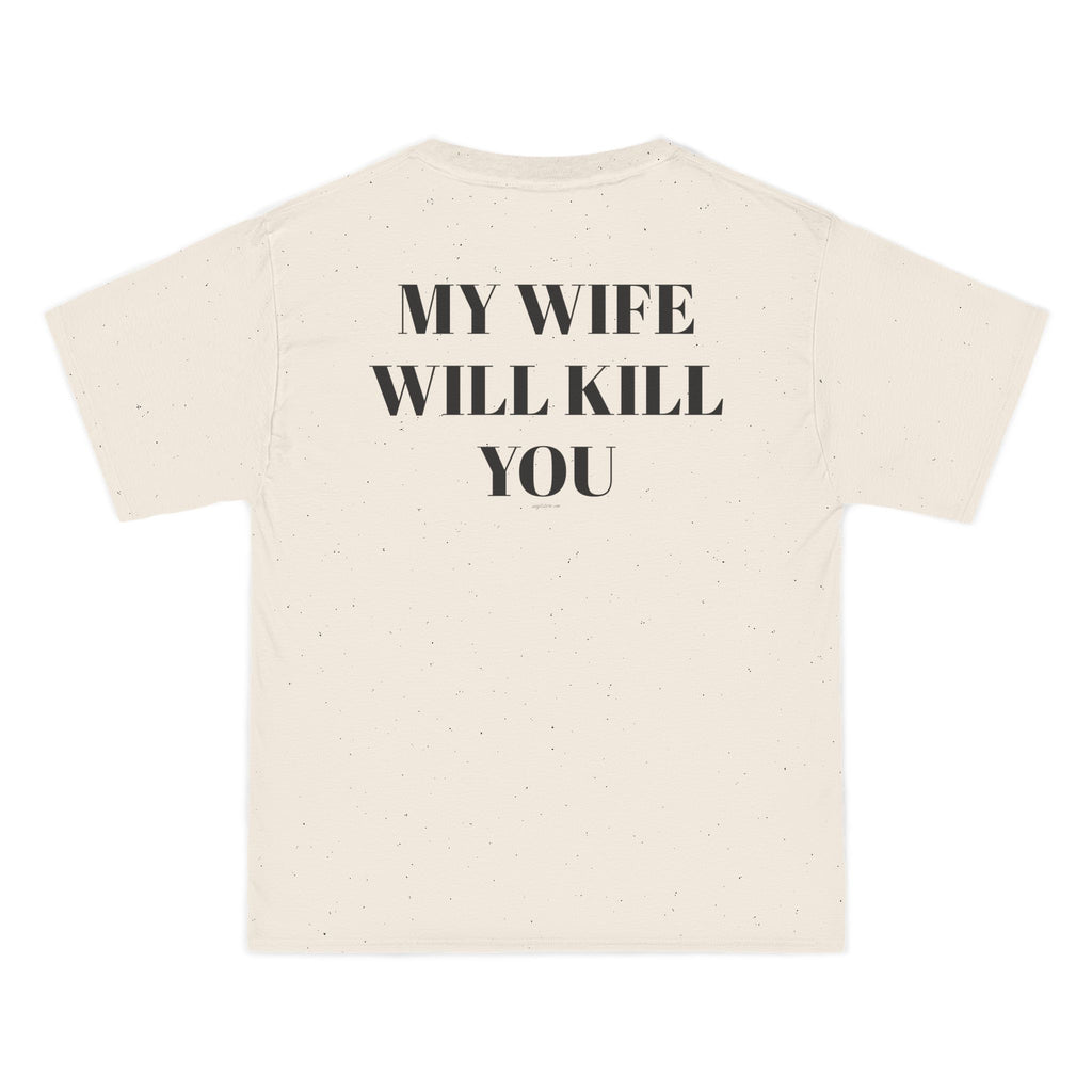 OVERSIZED T-SHIRT | "MY WIFE WILL KILL YOU"