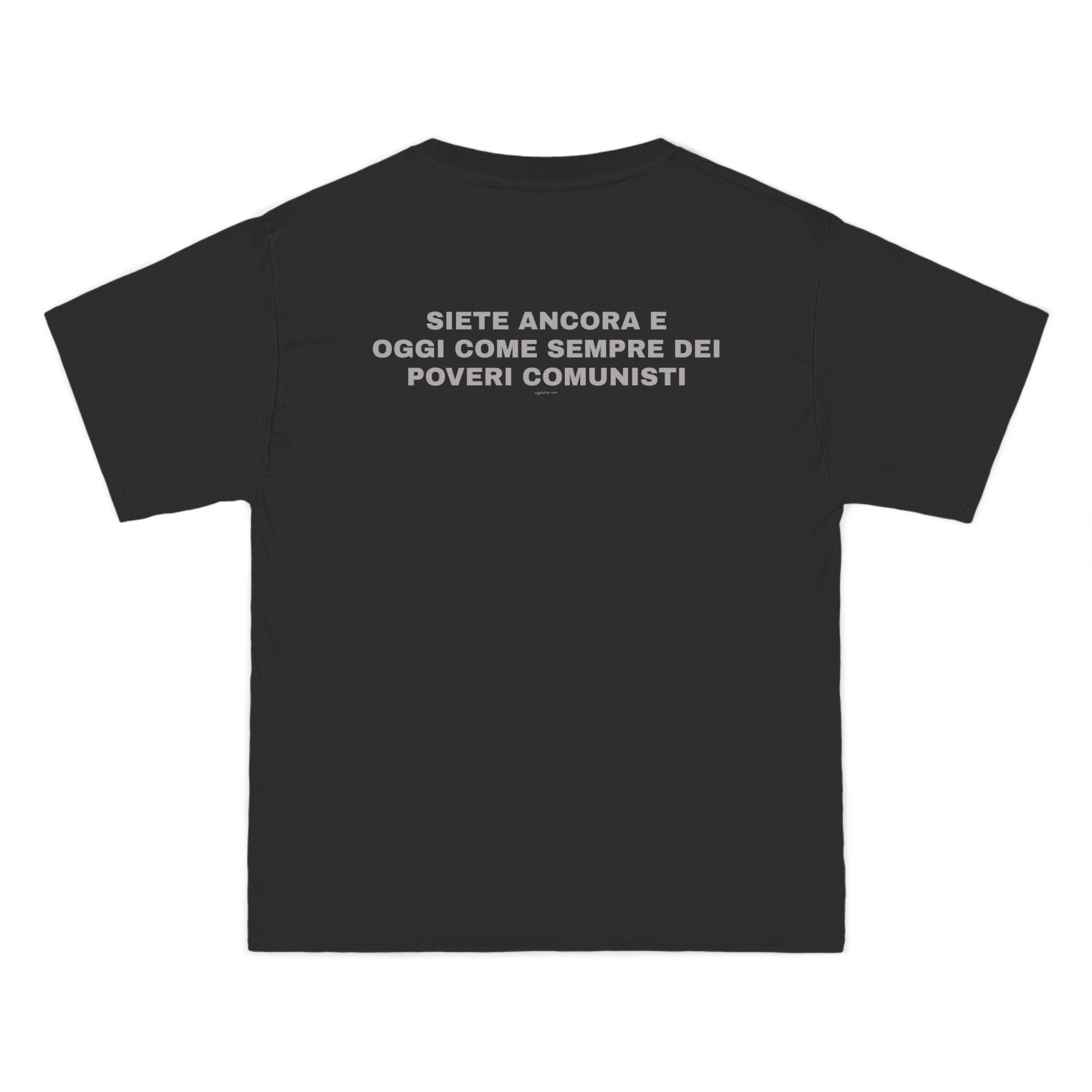 OVERSIZED T-SHIRT | "SIETE ANCORA E OGGI COME SEMPRE DEI POVERI COMUNISTI"