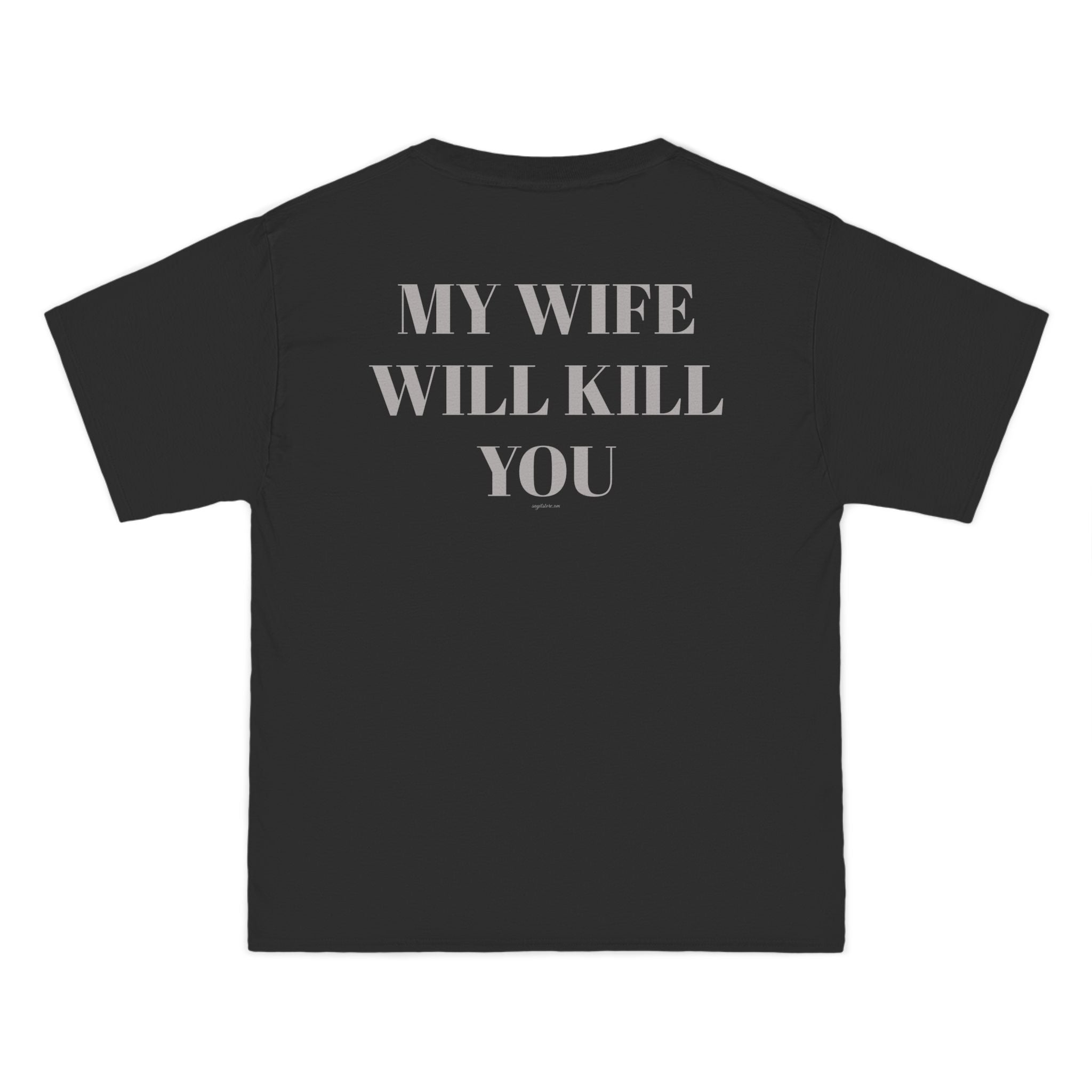 OVERSIZED T-SHIRT | "MY WIFE WILL KILL YOU"
