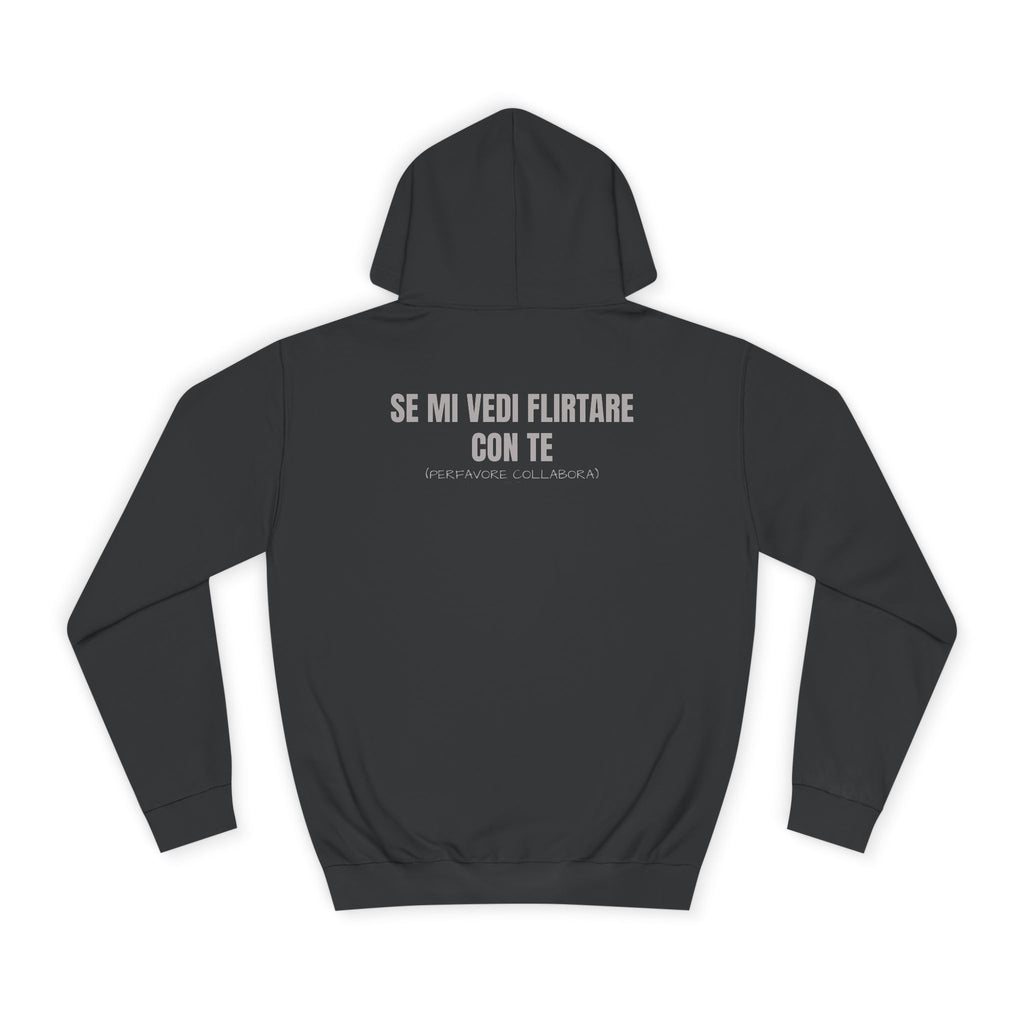 OVERSIZED HOODIE | "SE MI VEDI FLIRTARE CON TE, PERFAVORE COLLABORA"