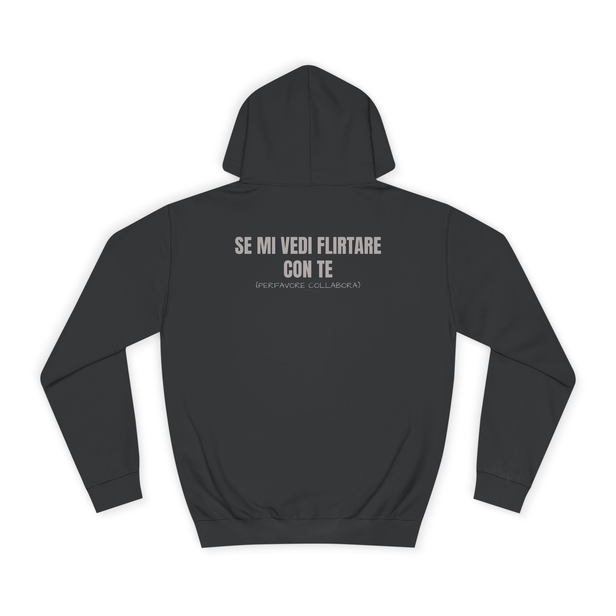 OVERSIZED HOODIE | "SE MI VEDI FLIRTARE CON TE, PERFAVORE COLLABORA"