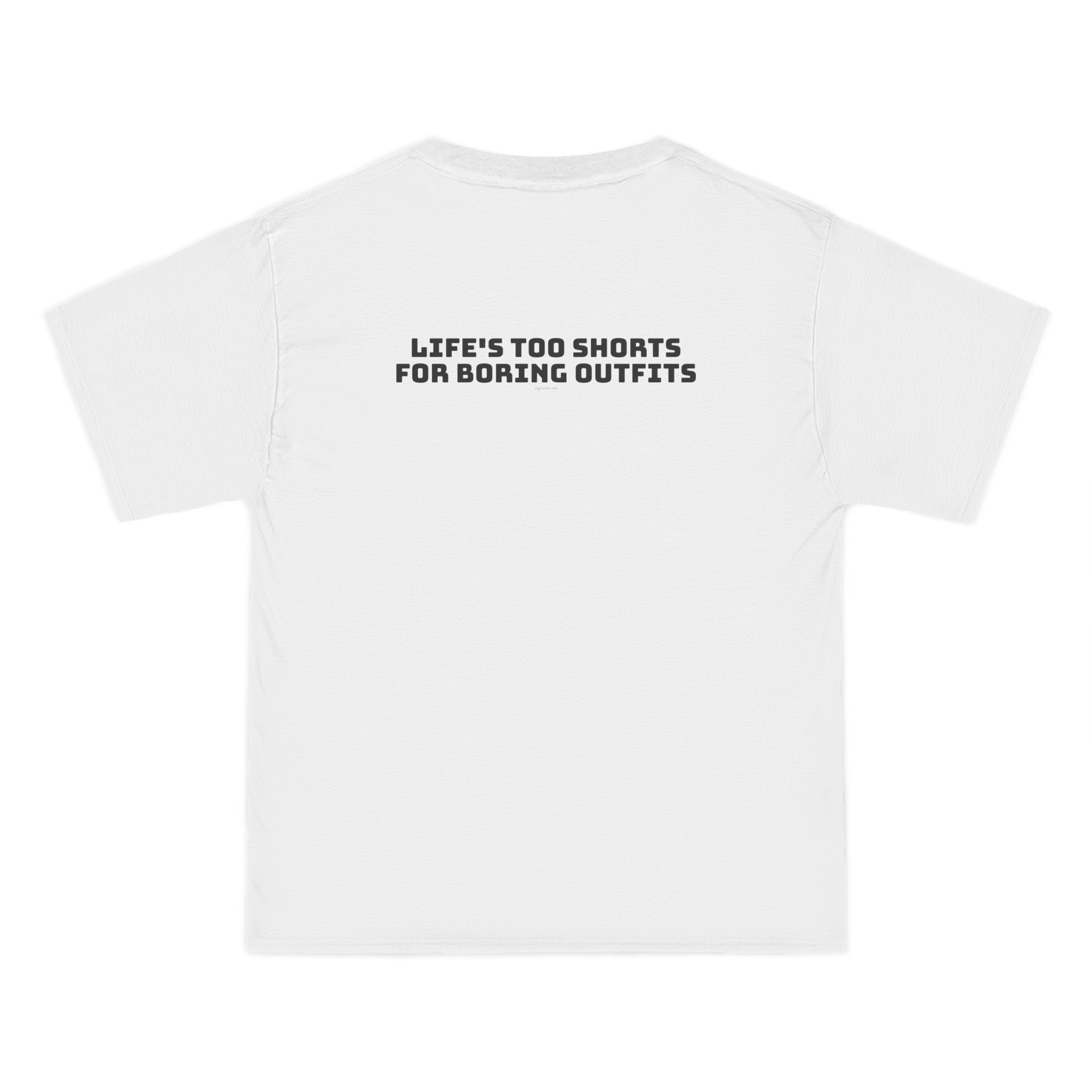 OVERSIZED T-SHIRT | "LIFE'S TOO SHORTS FOR BORING OUTFITS"