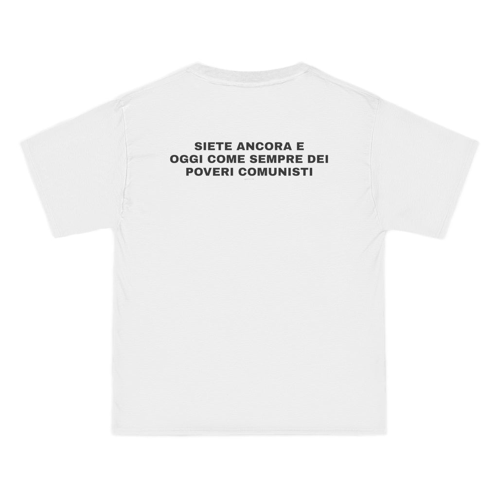OVERSIZED T-SHIRT | "SIETE ANCORA E OGGI COME SEMPRE DEI POVERI COMUNISTI"