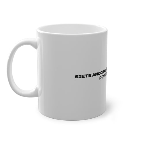 TAZZA IN CERAMICA | "SIETE ANCORA E OGGI COME SEMPRE DEI POVERI COMUNISTI"