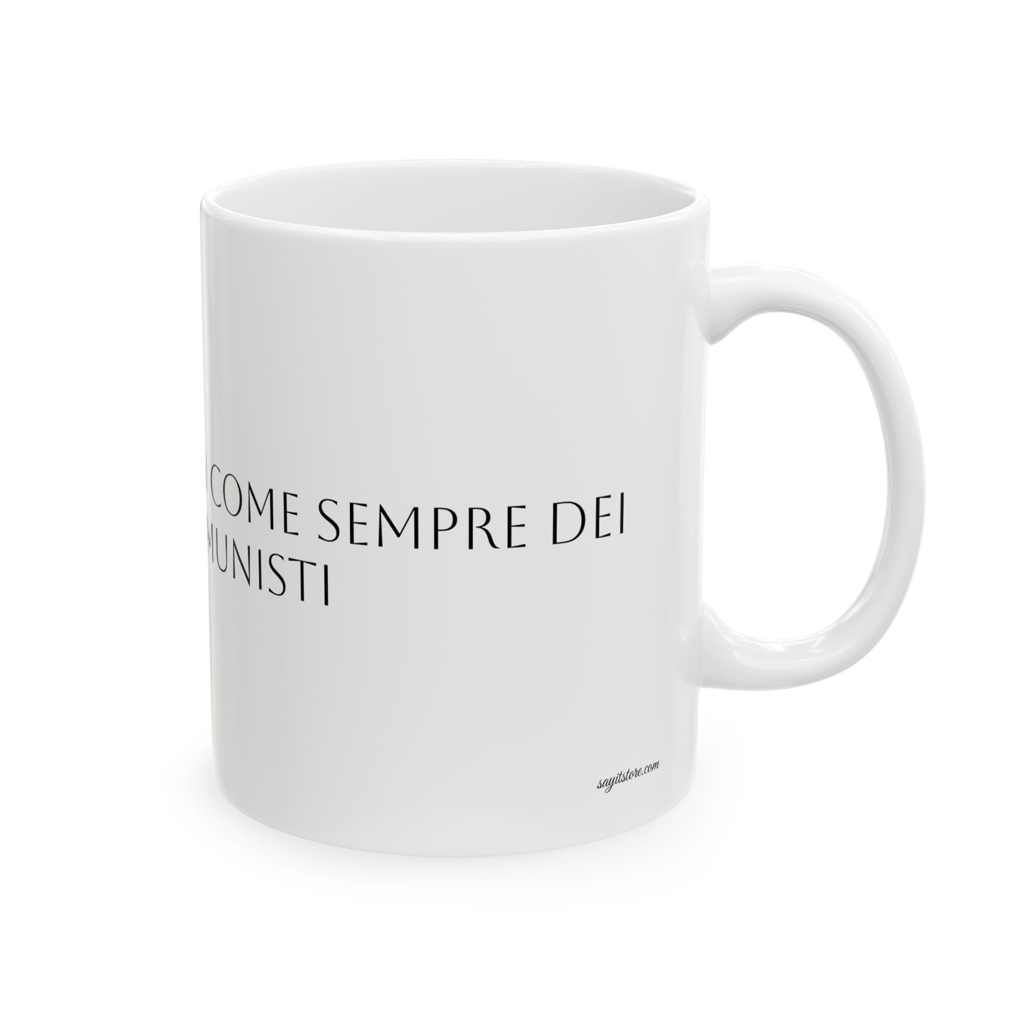 TAZZA IN CERAMICA | "SIETE ANCORA E OGGI COME SEMPRE DEI POVERI COMUNISTI"