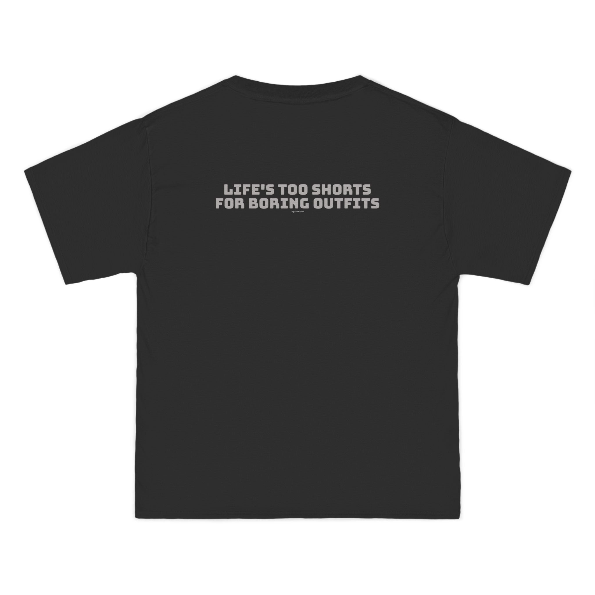 OVERSIZED T-SHIRT | "LIFE'S TOO SHORTS FOR BORING OUTFITS"