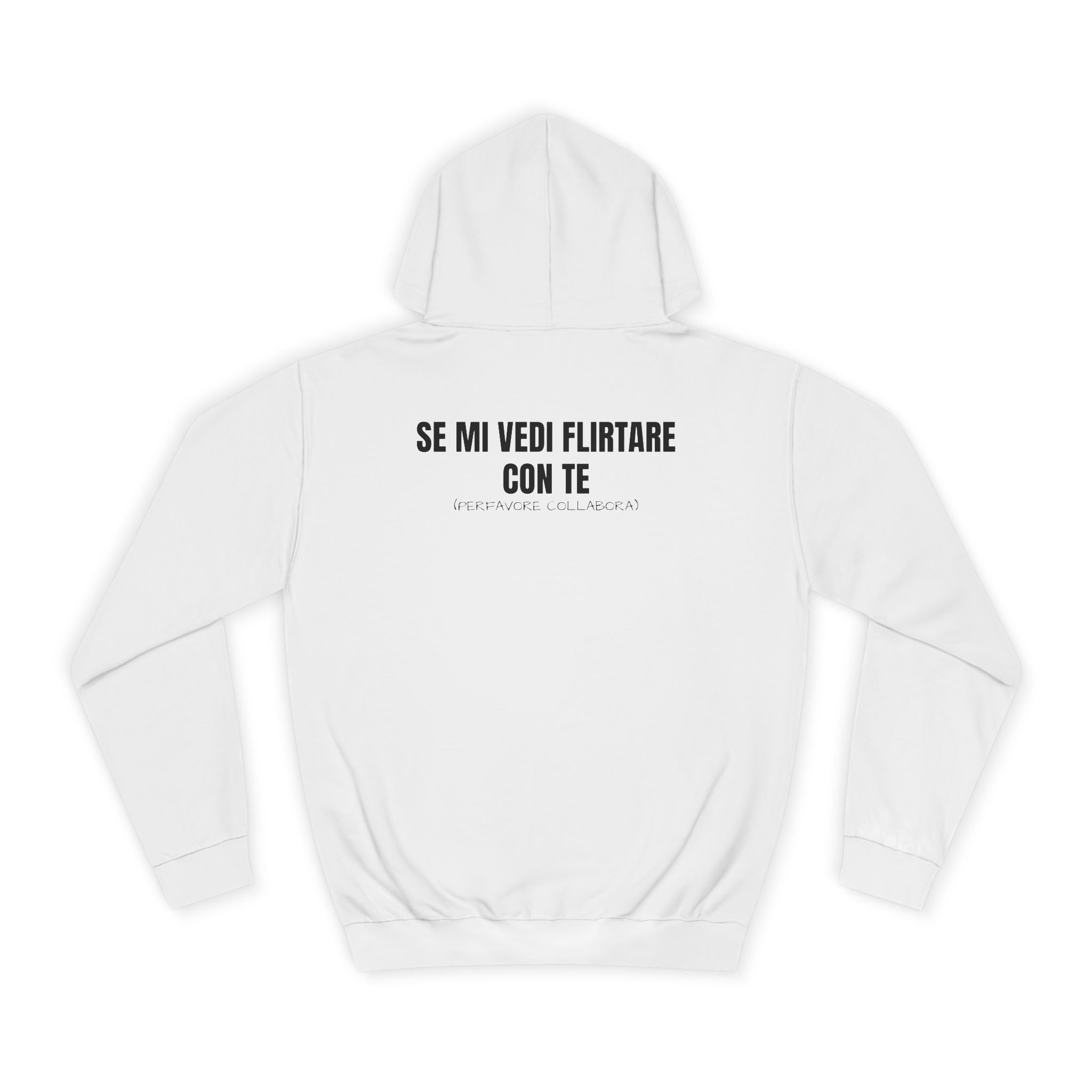 OVERSIZED HOODIE | "SE MI VEDI FLIRTARE CON TE, PERFAVORE COLLABORA"