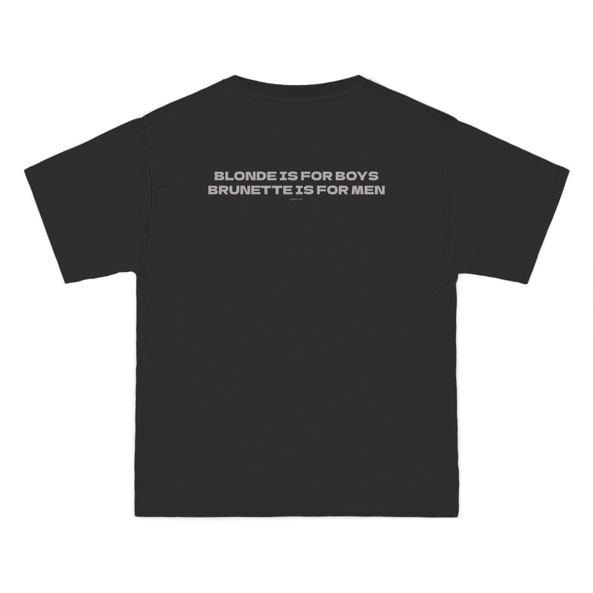 OVERSIZED T-SHIRT | "BLONDE IS FOR BOYS, BRUNETTE IS FOR MEN"