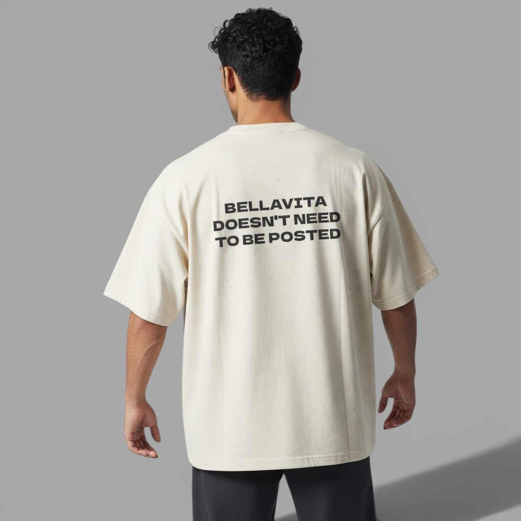 OVERSIZED T-SHIRT | "BELLAVITA DOESN'T NEED TO BE POSTED"