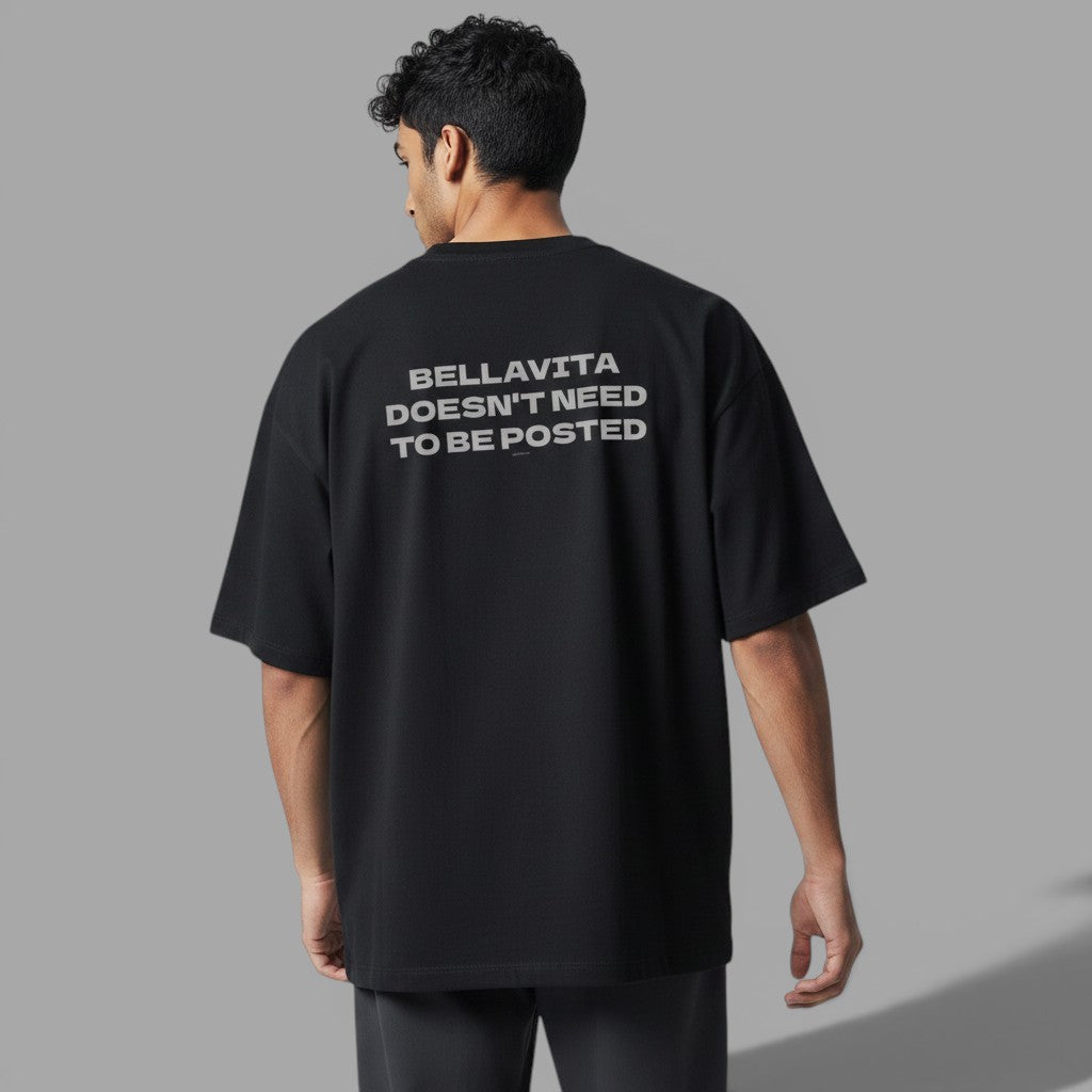 OVERSIZED T-SHIRT | "BELLAVITA DOESN'T NEED TO BE POSTED"