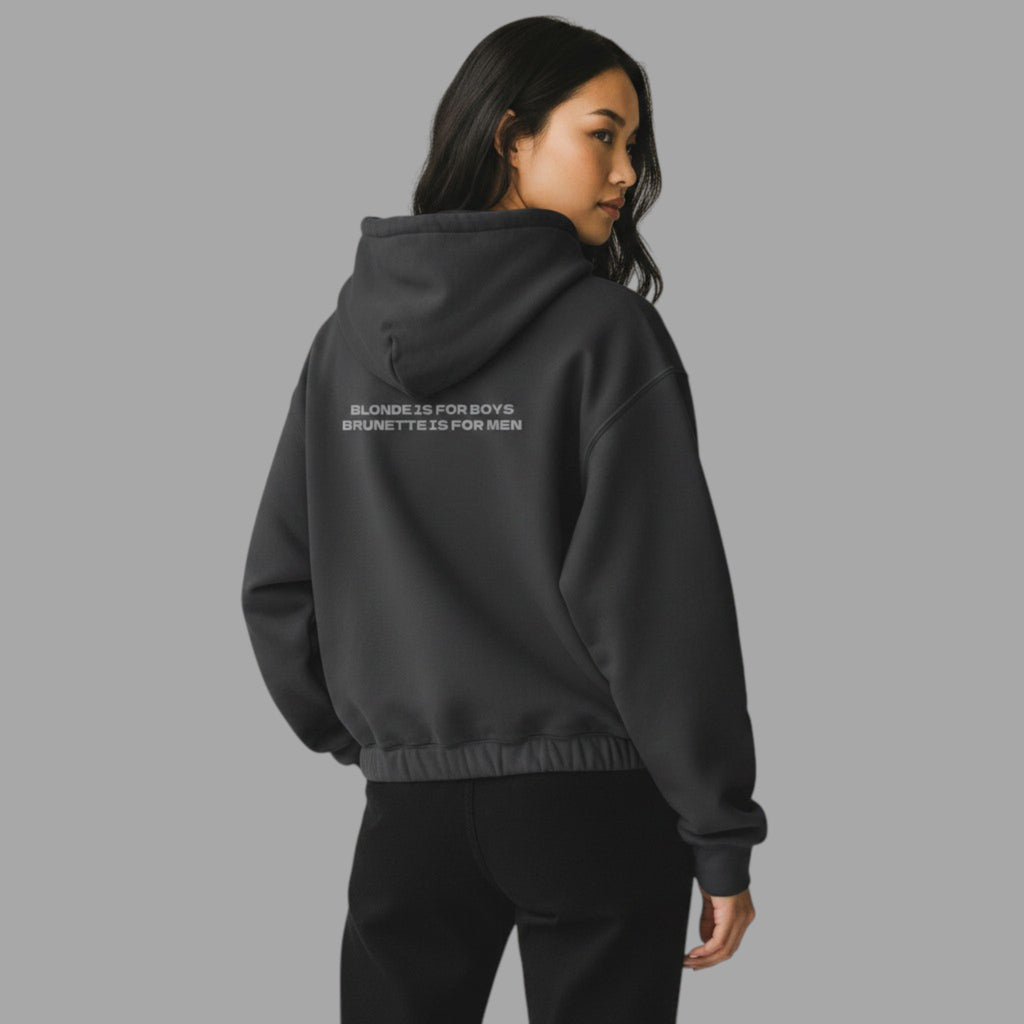 OVERSIZED HOODIE | "BLONDE IS FOR BOYS, BRUNETTE IS FOR MEN"
