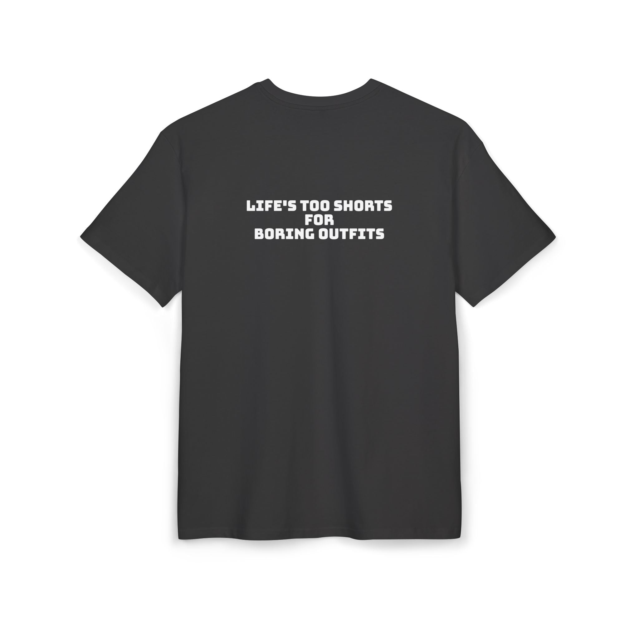 T-SHIRT OVERSIZE UNISEX | "LIFE'S TOO SHORTS FOR BORING OUTFITS"
