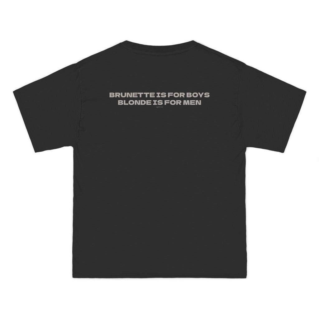 OVERSIZED T-SHIRT | "BRUNETTE IS FOR BOYS, BLONDE IS FOR MEN"