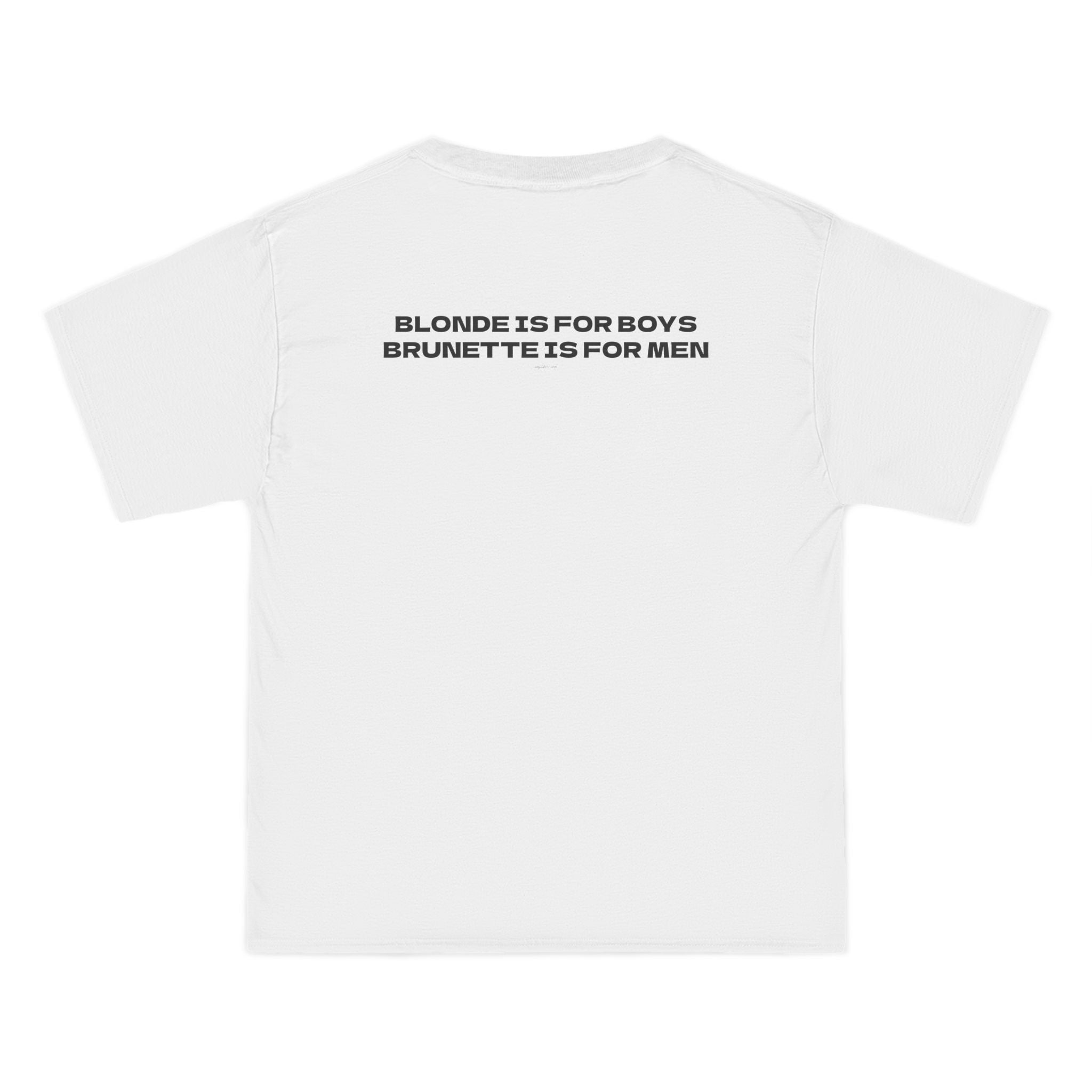 OVERSIZED T-SHIRT | "BLONDE IS FOR BOYS, BRUNETTE IS FOR MEN"