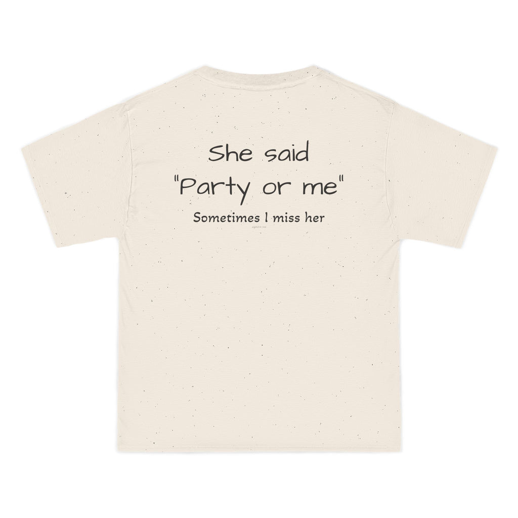 OVERSIZED T-SHIRT | "SHE SAID "PARTY OR ME" SOMETIMES I MISS HER"