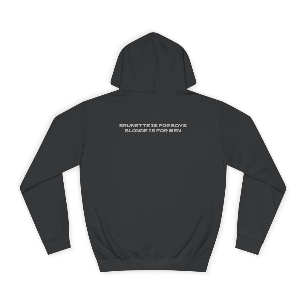 OVERSIZED HOODIE | "BRUNETTE IS FOR BOYS, BLONDE IS FOR MEN"