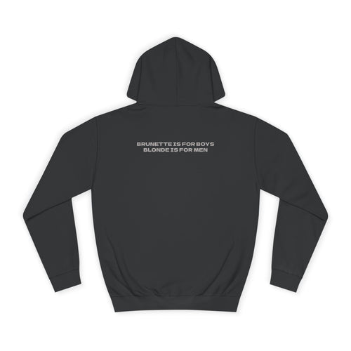 OVERSIZED HOODIE | "BRUNETTE IS FOR BOYS, BLONDE IS FOR MEN"